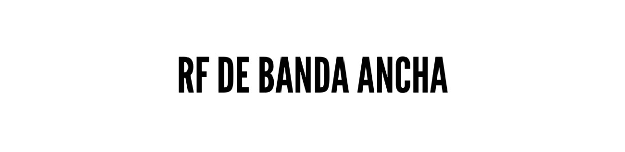 RF de banda ancha