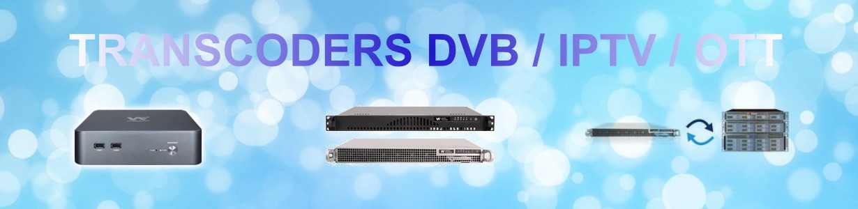 Transcoders para DVB IPTV ISPs