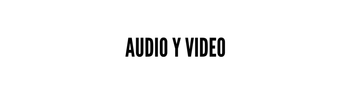 Audio y video